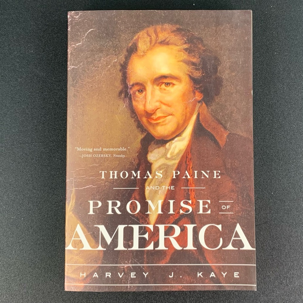 Thomas Paine and the Promise of America by Harvey J. Kaye. 2005.